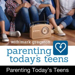 Parenting Today’s Teens